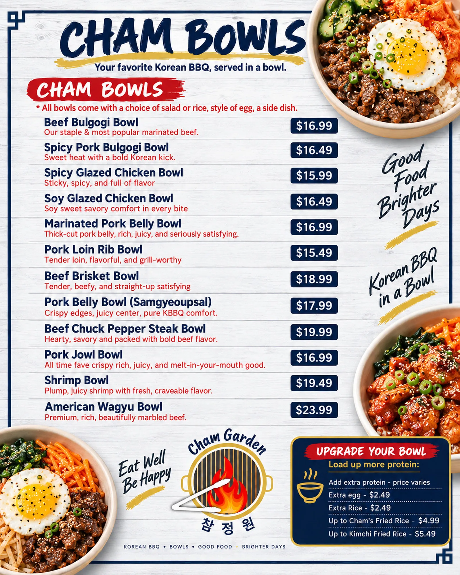 Cham Bowls menu: Beef Bulgogi $16.99, Spicy Pork Bulgogi $16.49, Spicy Glazed Chicken $15.99, Soy Glazed Chicken $16.49, Marinated Pork Belly $16.99, Pork Loin Rib $15.49, Beef Brisket $18.99, Pork Belly Samgyeoupsal $17.99, Beef Chuck Pepper Steak $19.99, Pork Jowl $16.99, Shrimp $19.49, American Wagyu $23.99 — all bowls come with a choice of salad or rice, style of egg, and a side dish